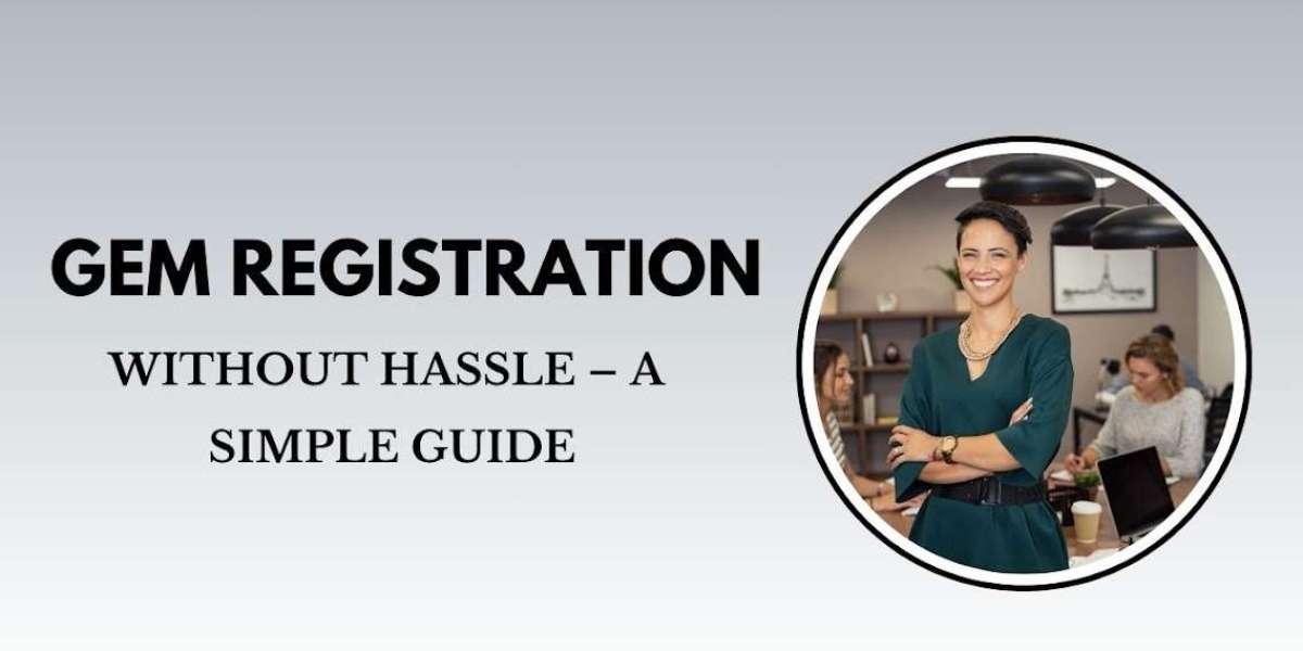 Simple and Fast GeM Portal Registration for MSMEs