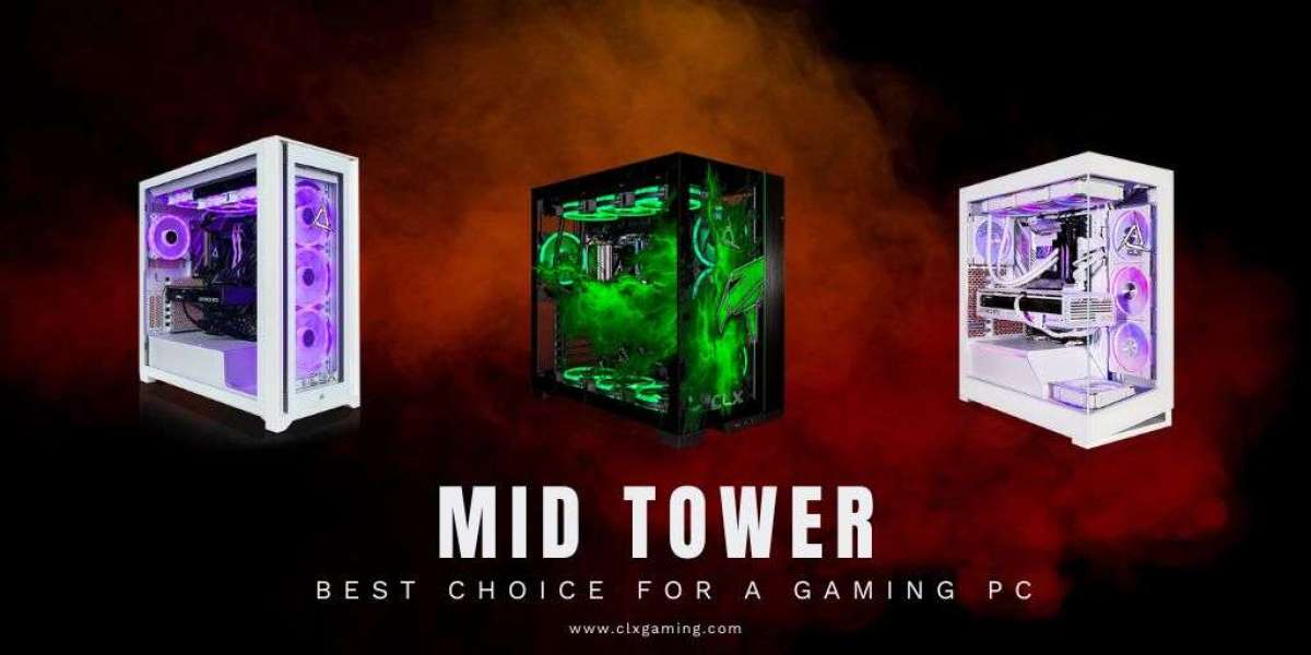 Why a Mid Tower Case Is Simply the Best Choice for a Gaming PC
