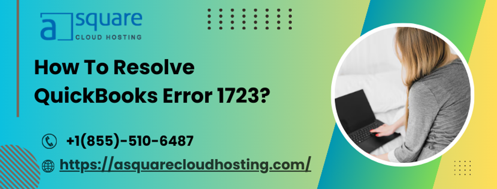 Understanding and Rectifying QuickBooks Error 1723